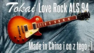 Tokai Love Rock ALS 94 - Les Paul tym razem z Chin - FOG