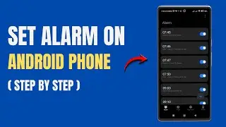 How to Set an Alarm in Android Phone - Full Guide