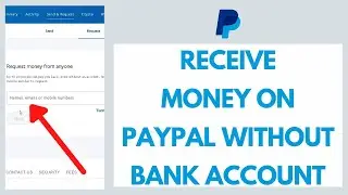 How to Receive Money on PayPal Without Bank Account (Quick & Easy!)