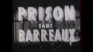 G&eacute;n&eacute;rique de Prison sans barreaux (L&eacute;onide Moguy - 1938)