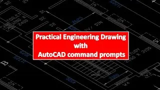 Practical Engineering Drawing with AutoCAD command prompts | Lesson 02