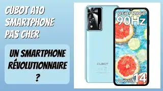 AVIS (2026) : CUBOT A10 Smartphone Pas Cher. D&Eacute;TAILS