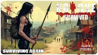 No One Survived S2E1 | Surviving Again | Survival Gameplay