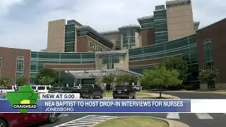 NEA Baptist to host drop-in interviews for nurses