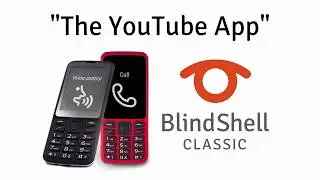 How To Use The YouTube App - BlindShell Classic Tutorials