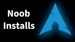 Noob Installs Arch Linux