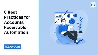 6 Best Practices for Accounts Receivable Automation | B2BE