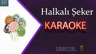 Halkalı Şeker (КАРАОКЕ)