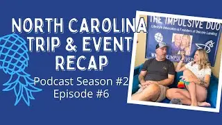 North Carolina Trip & Event ReCap! Podcast Season #2 - Episode #6