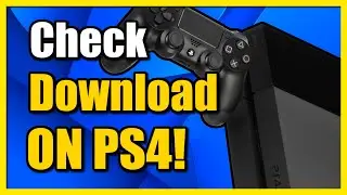 How to Check DOWNLOADS on PS4 (Games & Update Tutorial)