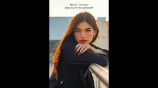 Martel (Dan Bury) - Because v3 (Dave Clark Five Remaster)