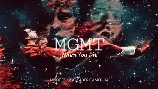#mgmt 'When You Die' || #beatsaber #vr #gaming #music #dance #flow #fitness