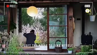 I left the noise to find myself &mdash; peaceful healing music in nature #202