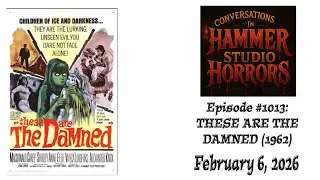CONVERSATIONS IN HAMMER STUDIO HORRORS - Episode #1013 - 