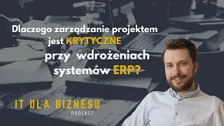 Dlaczego zarządzanie projektem jest KRYTYCZNE przy wdrażaniu systemów ERP?