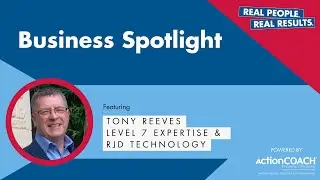 Business Spotlight - Level 7 Expertise & RJD Technology