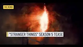 'Stranger Things' Season 5 Tease + More Trending Stories on 'The Remix'