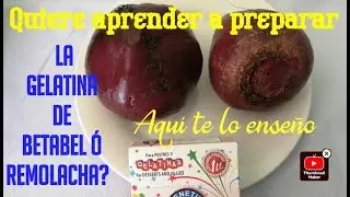 GELATINA NATURAL DE BETABEL Ó REMOLACHA fácil de preparar