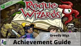 Rogue Wizards -- Greedy 90gs -- Achievement Guide