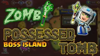 Zombi | Dungeon Boss | Boss Island | Possessed Tomb | Yasmin & Beasts