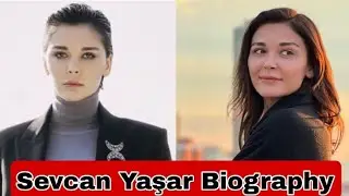 Sevcan Yaşar lifestyle 2023 (Turkish Actress) Biography, Boyfriend, Age, Net Worth, Hobbies, Facts