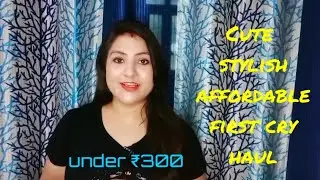 50% off sale /Super affordable first cry haul / Cute & stylish clothing under ₹300