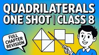 Class 8 Quadrilaterals One Shot | Complete Chapter Revision
