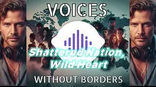 Echo Varn - Voices Without Borders - Shattered Nation Wild Heart