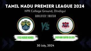 tnpl 2024 Prediction:   Lyca Kovai Kings vs Idream Tiruppur Tamizhans, Qualifier 1 Match