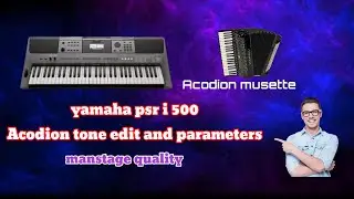#Yamaha psr i500 Acodion tone edit and parameter #how to edit Acodion tone in yamaha psr i500     