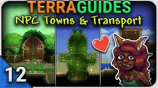 Towns & Transportation in Terraria | TerraGuides Ep 12.