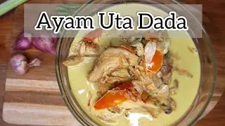 Nikmatnya Ayam Uta Dada khas Palu - Paduan Rasa Gurih dan Pedas
