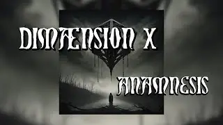 Anamnesis by Dimaension X