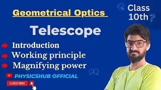 PHY.12.23 Telescope | How telescope works? | Class 10th Geometrical optics | Physicshub official