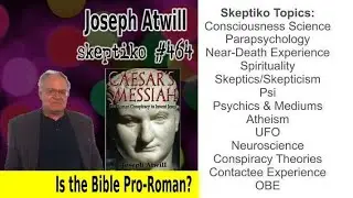 Joseph Atwill, Why the Bible is Pro-Roman |464|