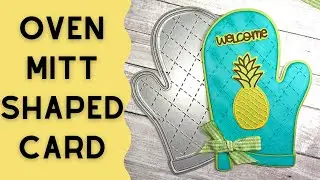 Oven Mitt Shaped Card | The Stamps of Life