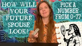 PICK A NUMBER FROM 0-77 AND I'LL TELL YOU HOW YOUR FUTURE SPOUSE WILL LOOK! - PSYCHIC TAROT READING