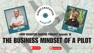 EPISODE 19 - Chief Executive Aviator with Matt Waits