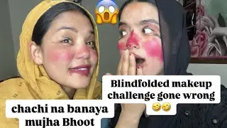 Blindfolded makeup challenge gone wrong with chachi 😂🤣