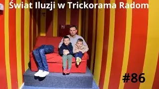 Świat Iluzji i zabawa w Trickorama Radom #86 #jagopodroze