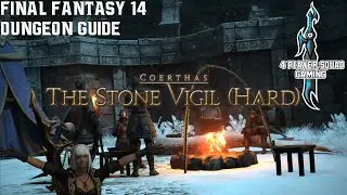 Final Fantasy 14 - A Realm Reborn - The Stone Vigil (Hard) - Dungeon Guide