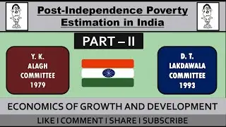 Post Independence Poverty Estimation  Alagh Committee and Lakdawala committee