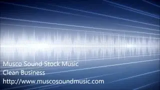 Cool Electronic Music for Advertising, Technology and Videos | Clean Business (Corporate Tech)