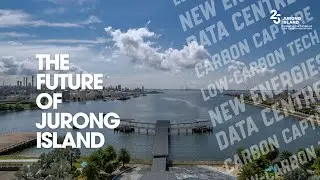 Future of Jurong Island