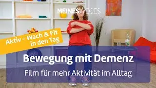 Bewegung bei Demenz - Fit und Wach in den Tag -Aktivierung mit Musik