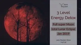 Angel Guidance: 3 Level Energy Detox Super Moon Total Lunar Eclipse