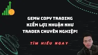 GemW Copy Trading tr&ecirc;n CoinW &ndash; Giao dịch Meme & Gems Như Trader Chuy&ecirc;n Nghiệp 💎