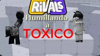 &iquest;!!HUMILLO A TOXICO EN ROBLOX RIVALS?!!