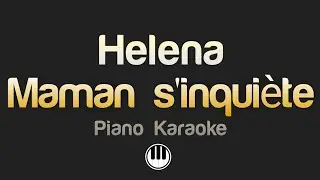 Helena - Maman s'inquiète (Karaoke)