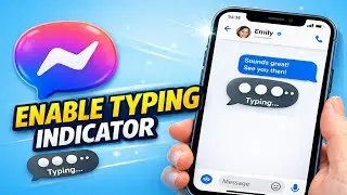 Как включить индикатор набора текста в Messenger (2025)
